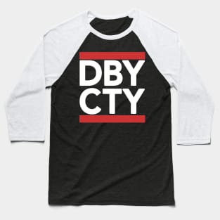 RUN DBY CTY Baseball T-Shirt